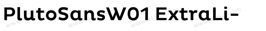 PlutoSansW01 ExtraLi字体转换
